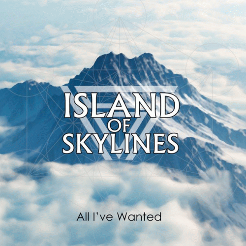 Island Of Skylines : All I've Wanted (Single)